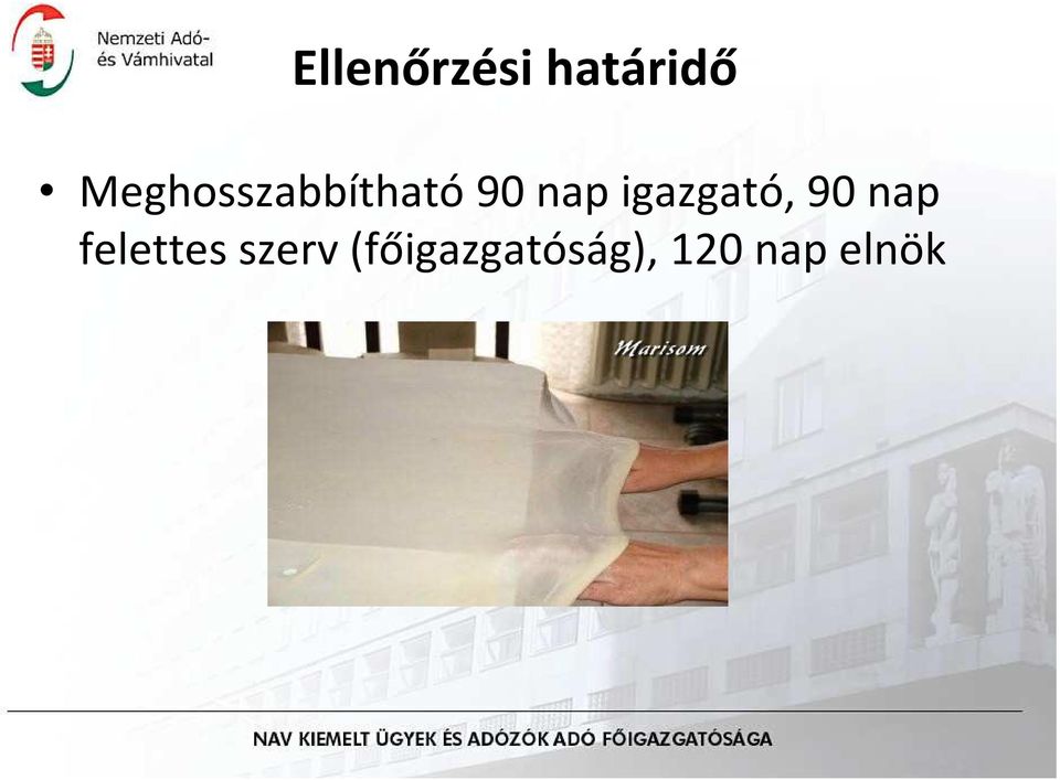 igazgató, 90 nap felettes