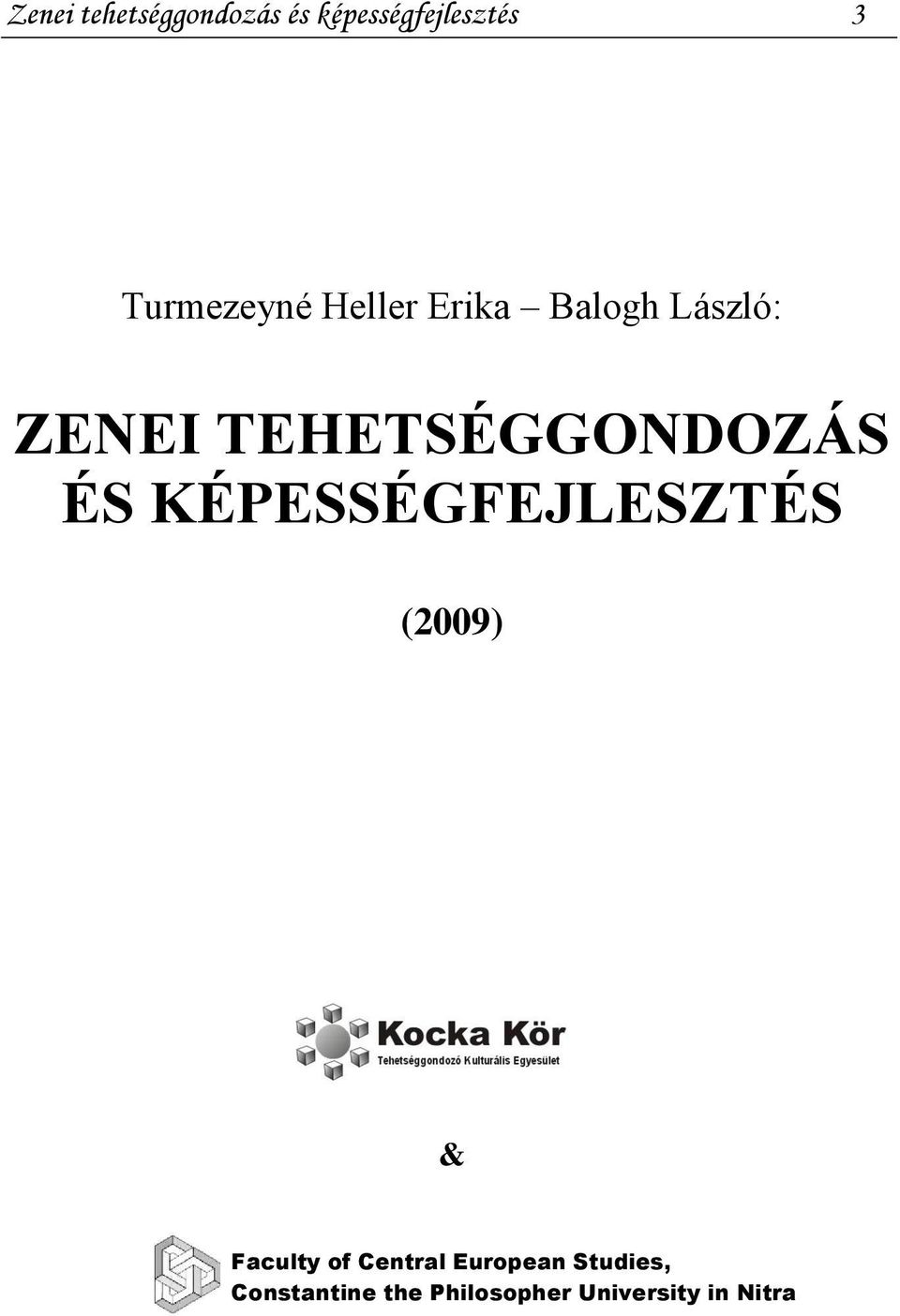 TEHETSÉGGONDOZÁS ÉS KÉPESSÉGFEJLESZTÉS (2009) & Faculty