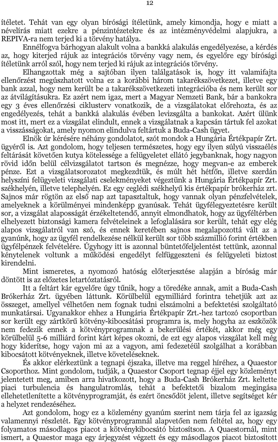 rájuk az integrációs törvény.