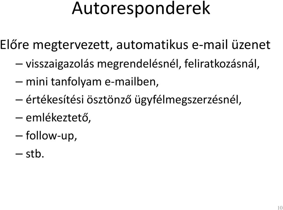 feliratkozásnál, mini tanfolyam e-mailben,