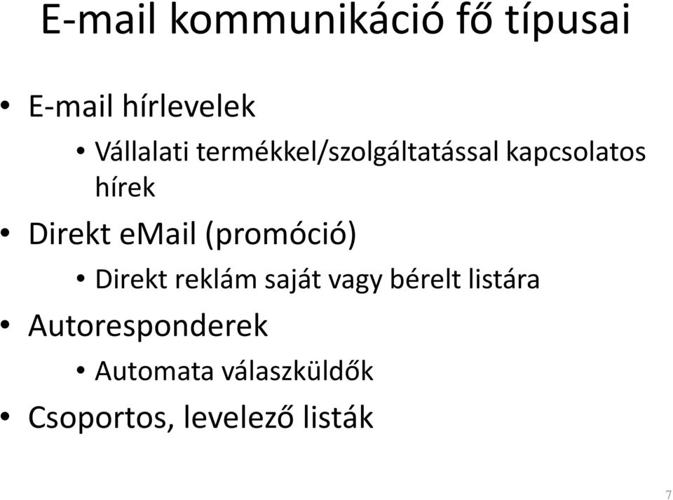 (promóció) Direkt reklám saját vagy bérelt listára