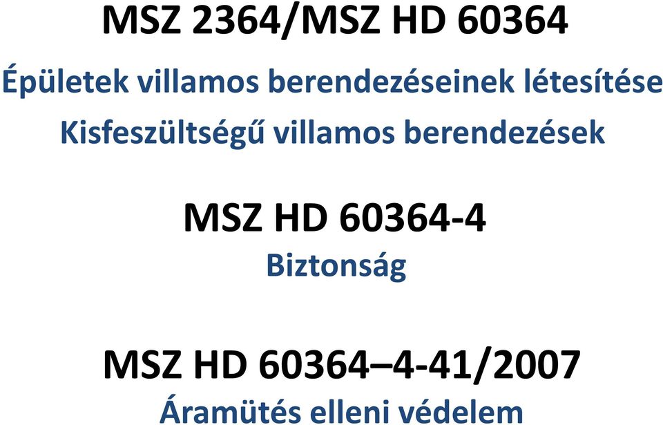 villamos berendezések MSZ HD 60364-4