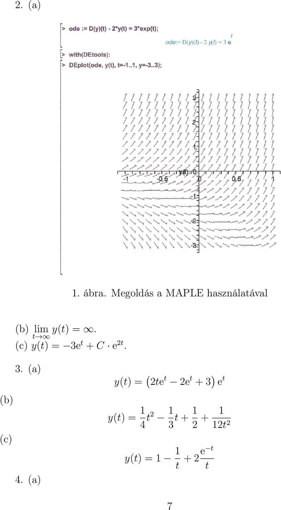 (c) y(t) = 3e t + C e 2t. 3. (a) (b) (c) 4.