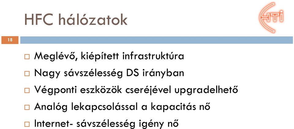 Végponti eszközök cseréjével upgradelhető