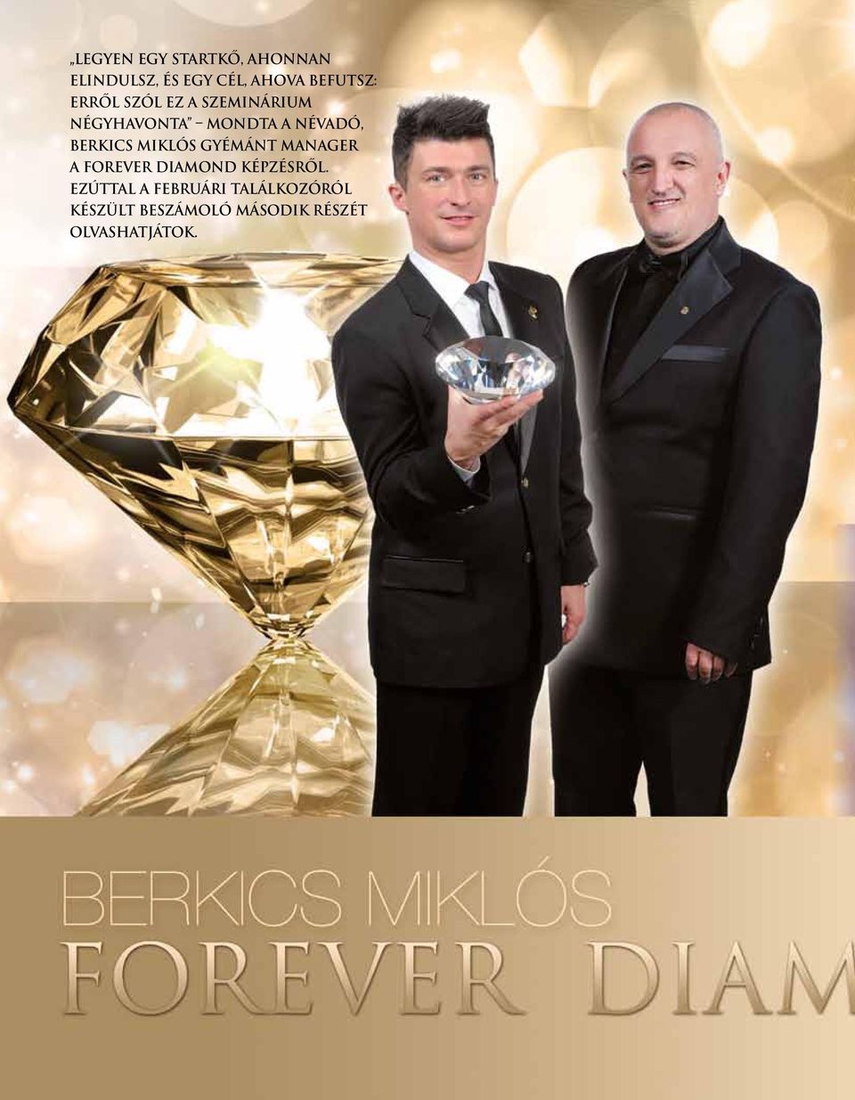 Miklós Gyémánt Manager a Forever Diamond Képzésről.