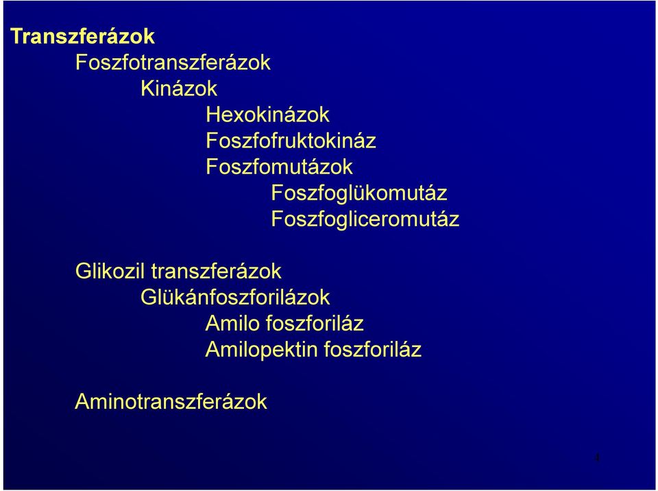 Foszfogliceromutáz Glikozil transzferázok