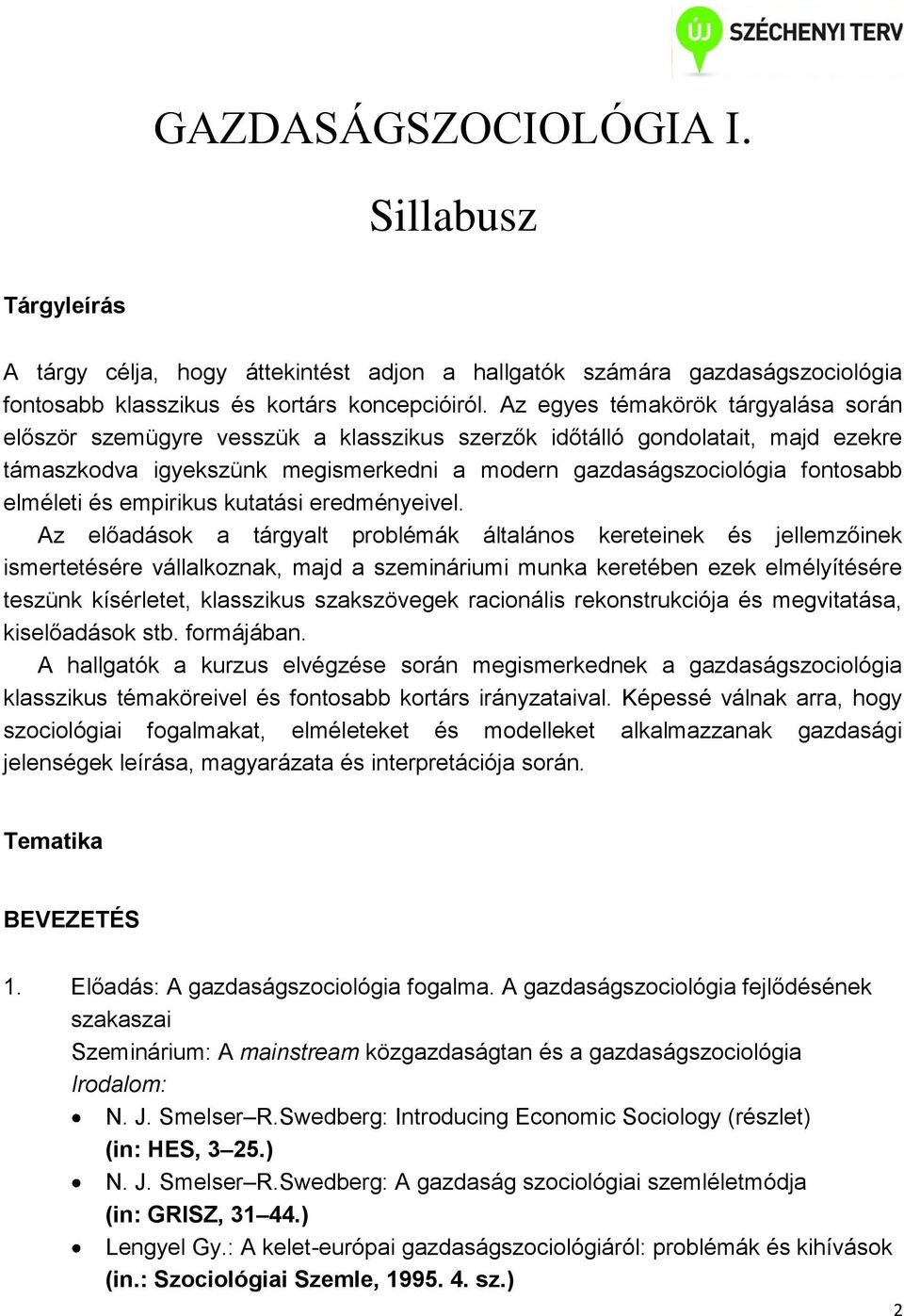 elméleti és empirikus kutatási eredményeivel.