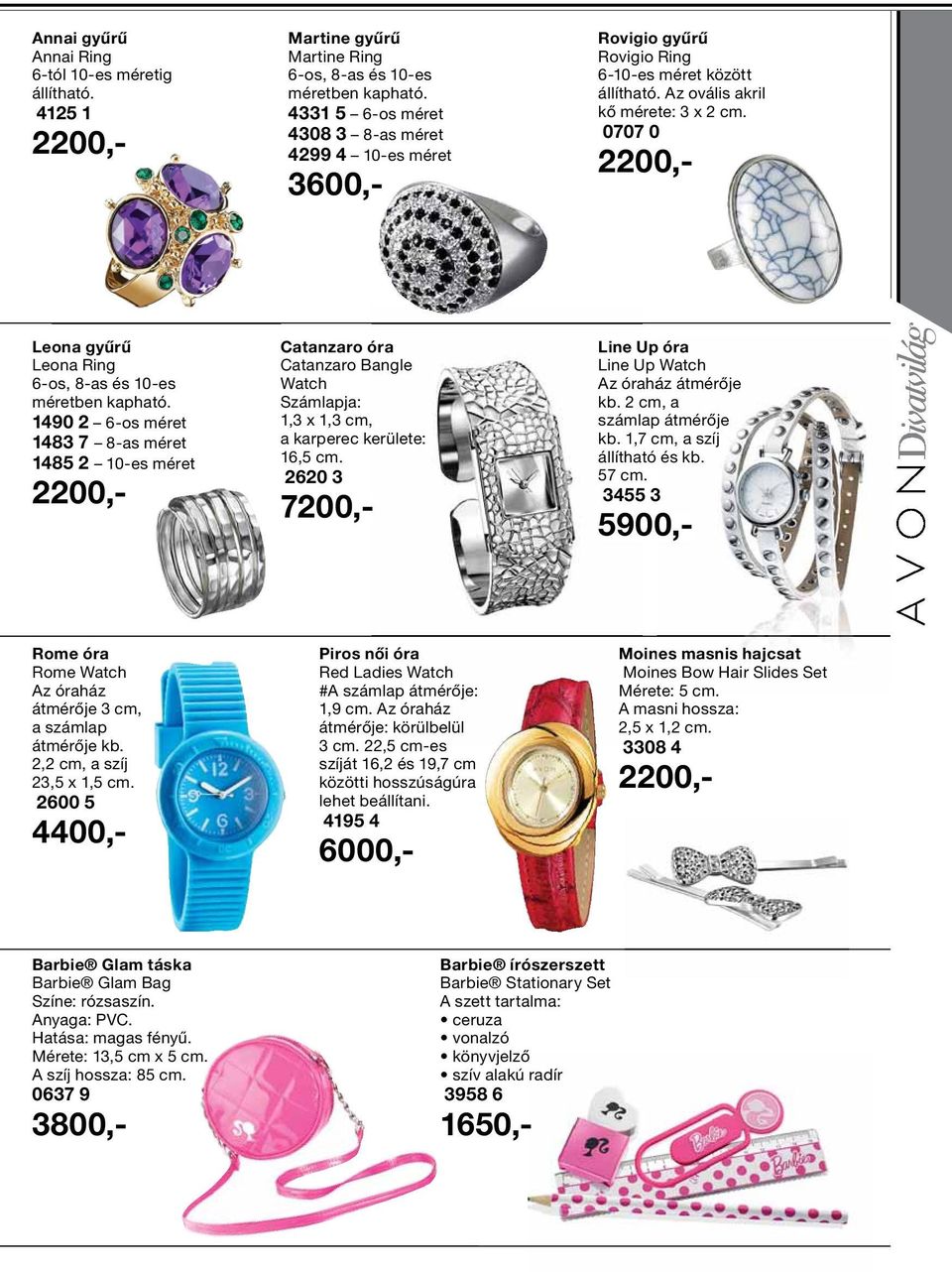 4331 5 6-os méret 4308 3 8-as méret 4299 4 10-es méret 3600,- Leona gyűrű Leona Ring Catanzaro óra Catanzaro Bangle Watch Számlapja: 1,3 x 1,3 cm, a karperec kerülete: 16,5 cm.