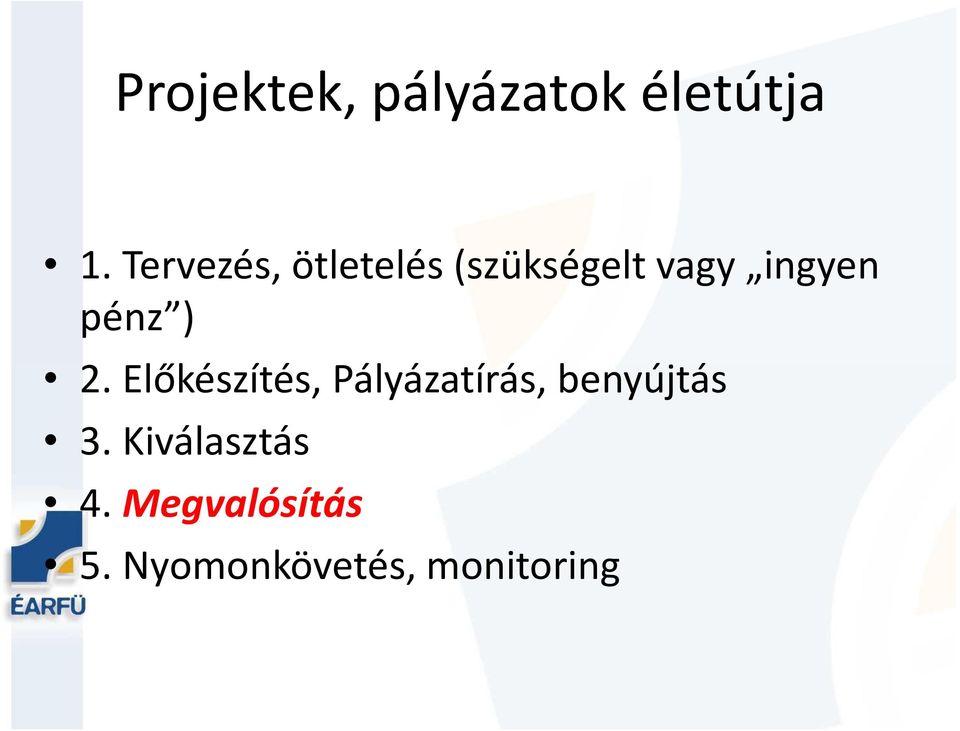 pénz ) 2.