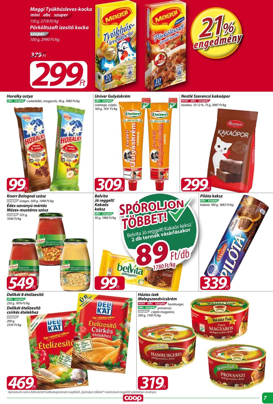 309Ft Belvita Jó reggelt! Kakaós keksz 50 g, 1980 Ft/kg Belvita Jó reggelt!