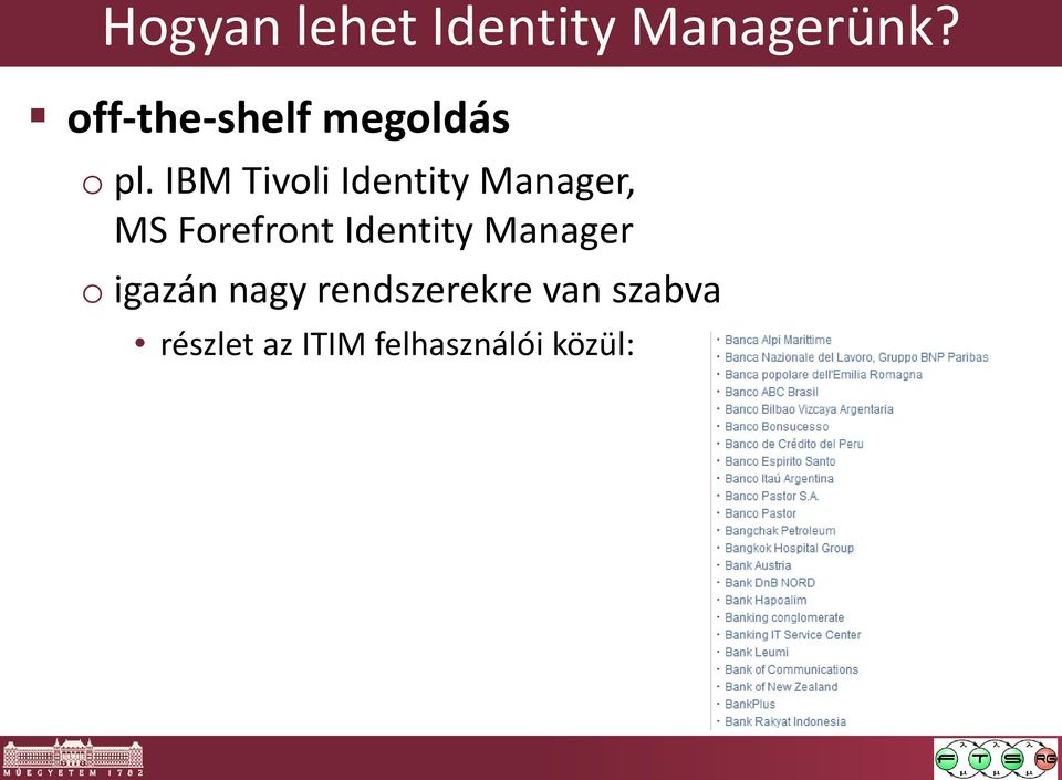 IBM Tivoli Identity Manager, MS Forefront