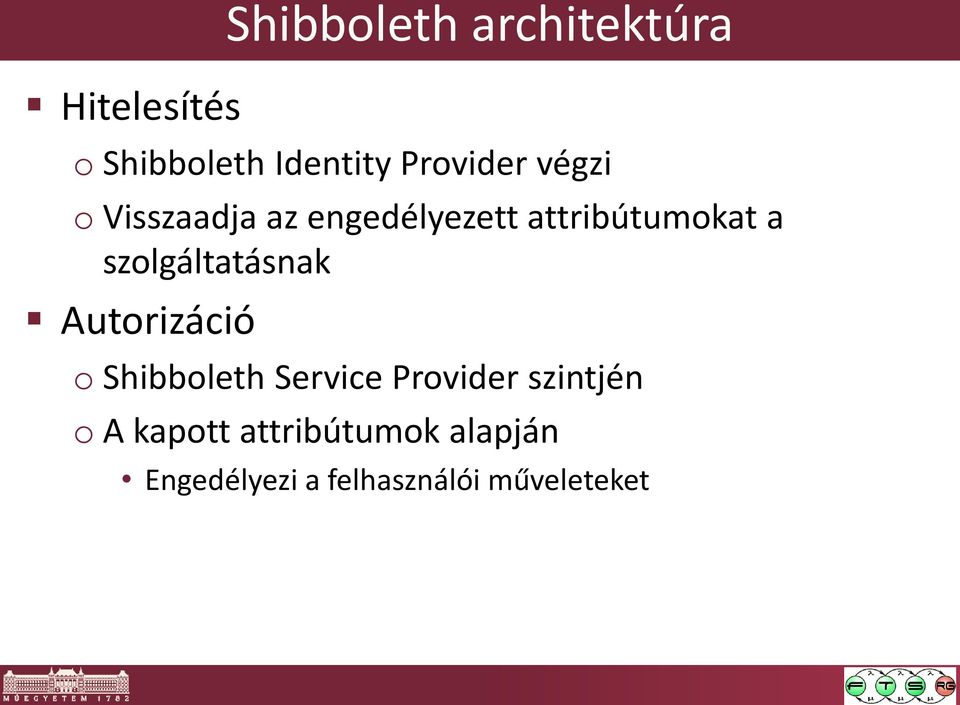 szolgáltatásnak Autorizáció o Shibboleth Service Provider