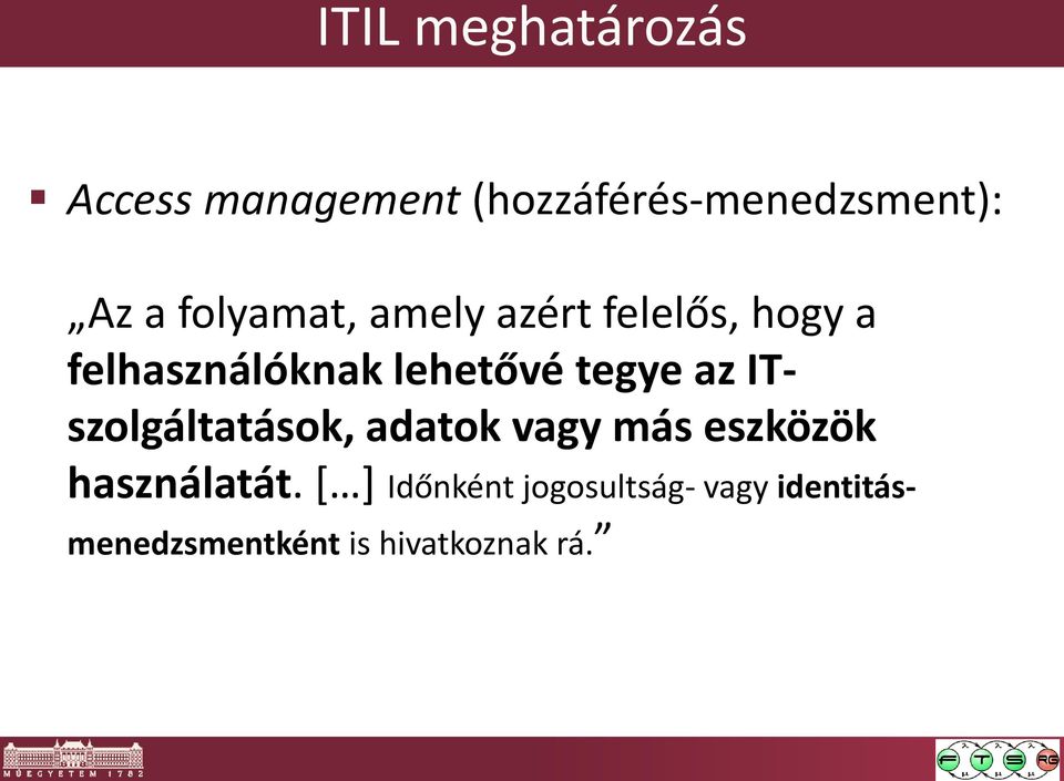 tegye az ITszolgáltatások, adatok vagy más eszközök használatát.