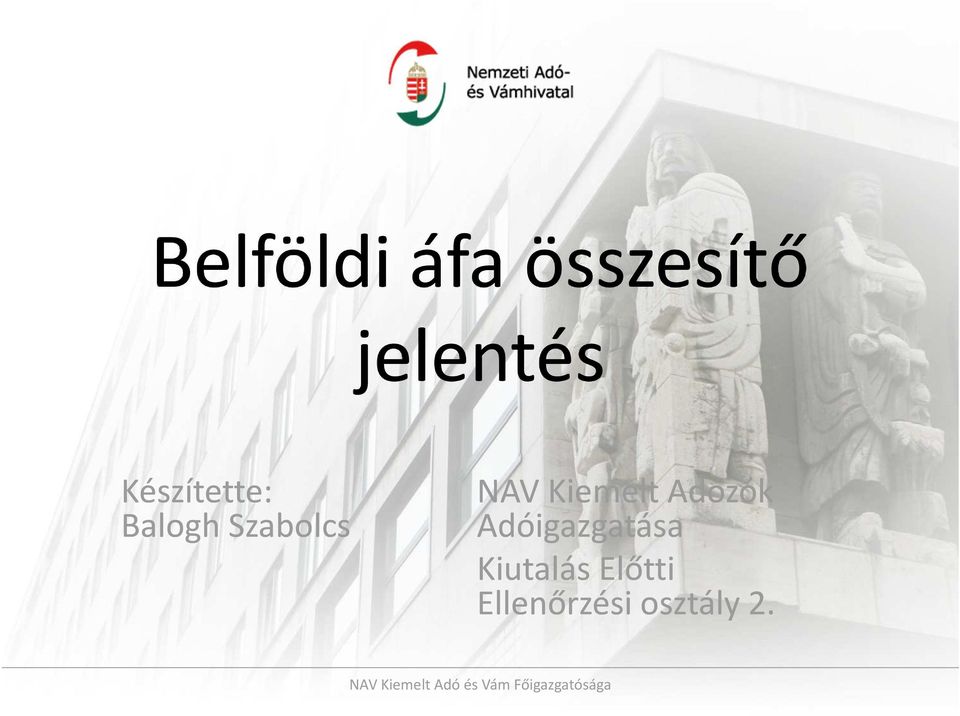 Kiemelt Adózók Adóigazgatása