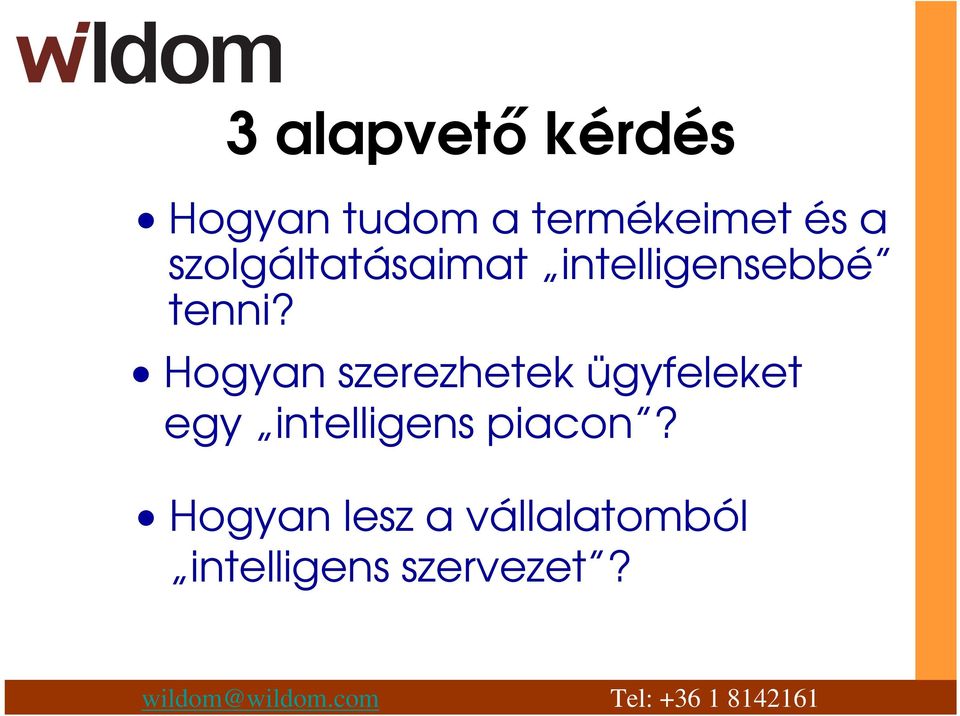 Hogyan szerezhetek ügyfeleket egy intelligens