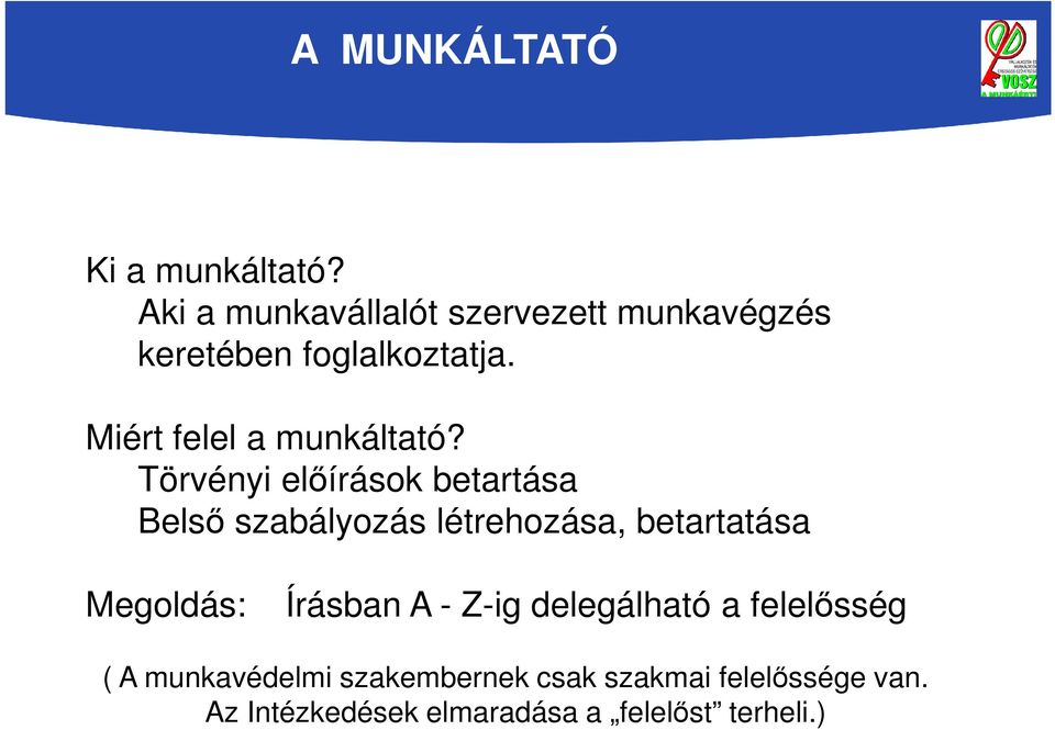 Miért felel a munkáltató?