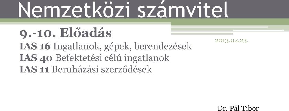 berendezések IAS 40 Befektetési célú