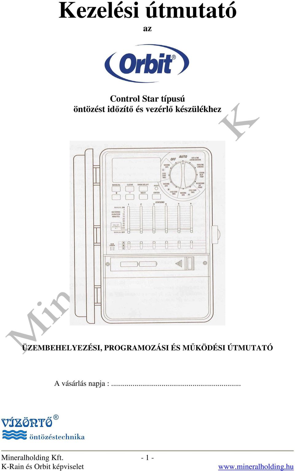 ÜZEMBEHELYEZÉSI, PROGRAMOZÁSI ÉS MŐKÖDÉSI