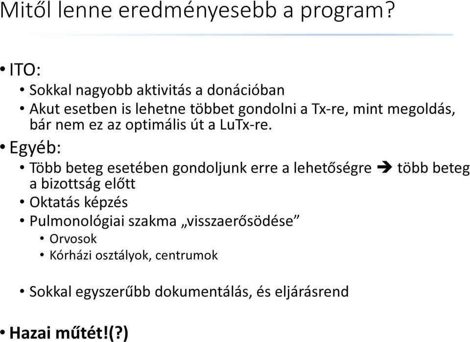 megoldás, bár nem ez az optimális út a LuTx-re.