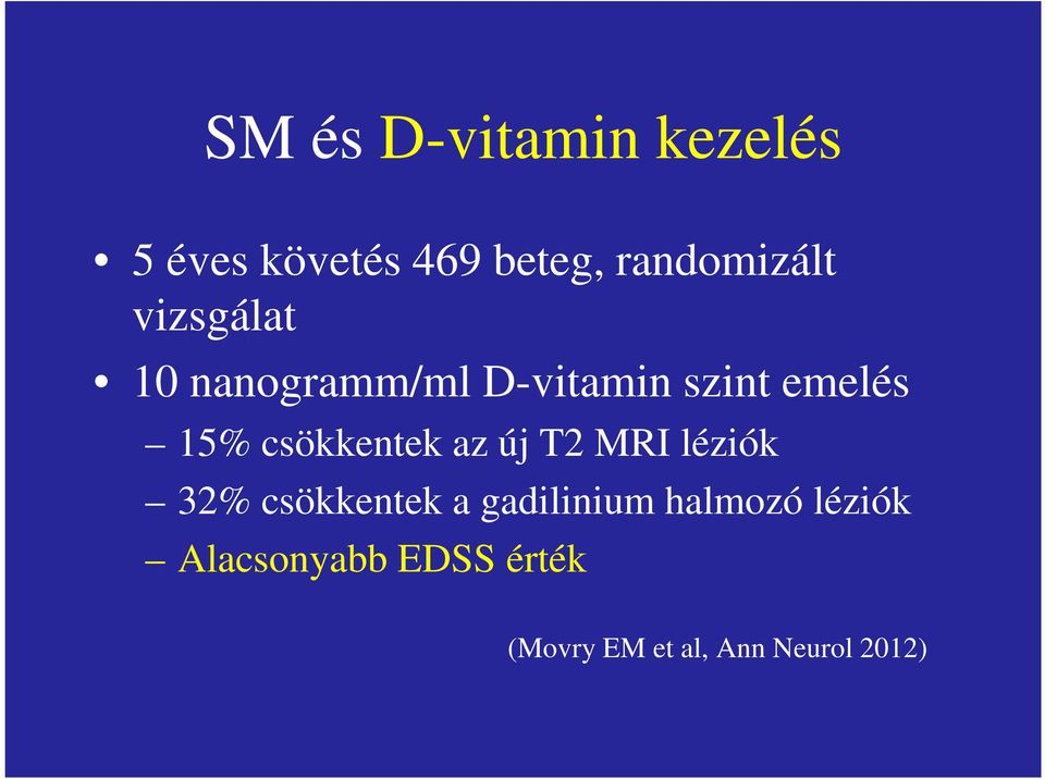 csökkentek az új T2 MRI léziók 32% csökkentek a gadilinium