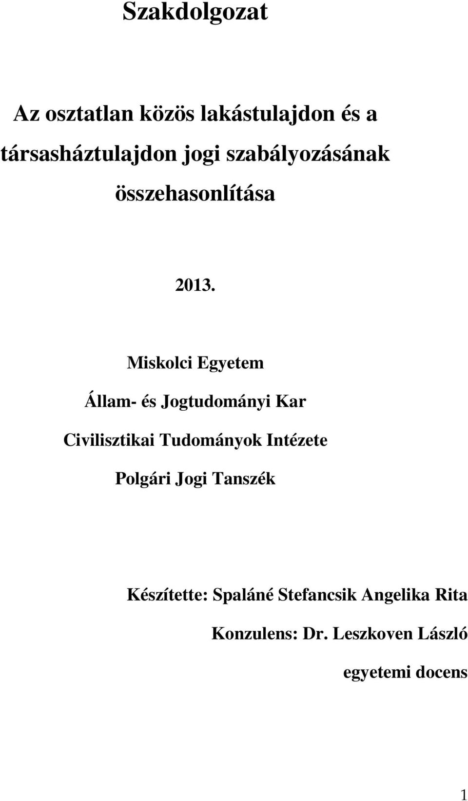Miskolci Egyetem Állam- és Jogtudományi Kar Civilisztikai Tudományok