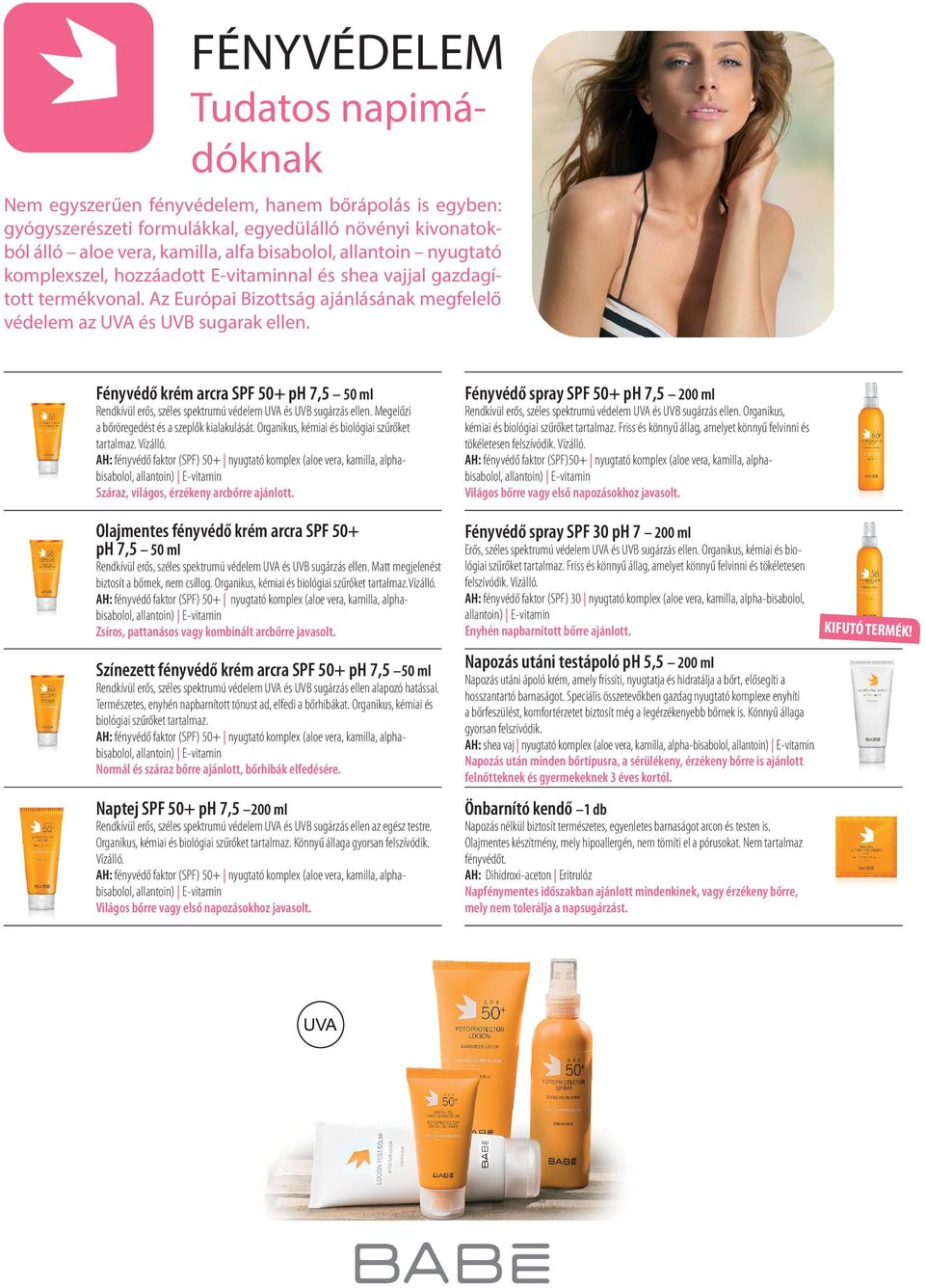 Fényvédő krém arcra SPF 50+ ph 7,5 50 ml Rendkívül erős, széles spektrumú védelem UVA és UVB sugárzás ellen. Megelőzi a bőröregedést és a szeplők kialakulását.