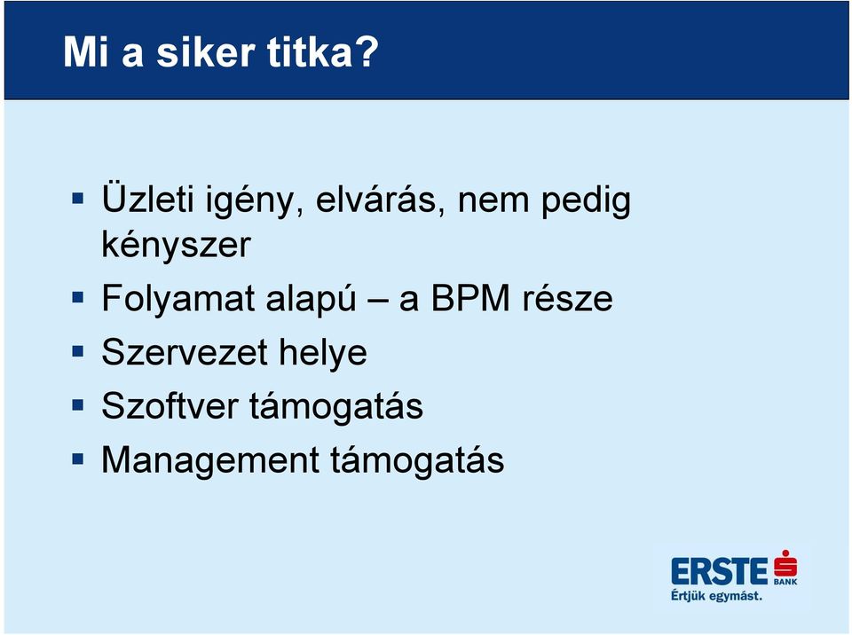 kényszer Folyamat alapú a BPM része
