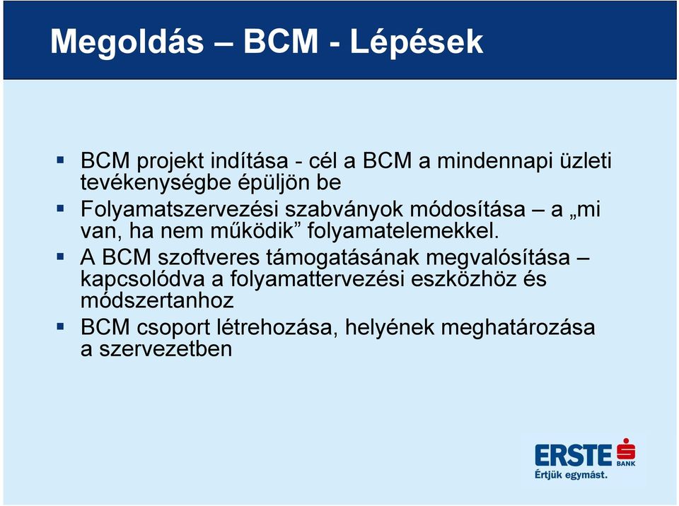 működik folyamatelemekkel.