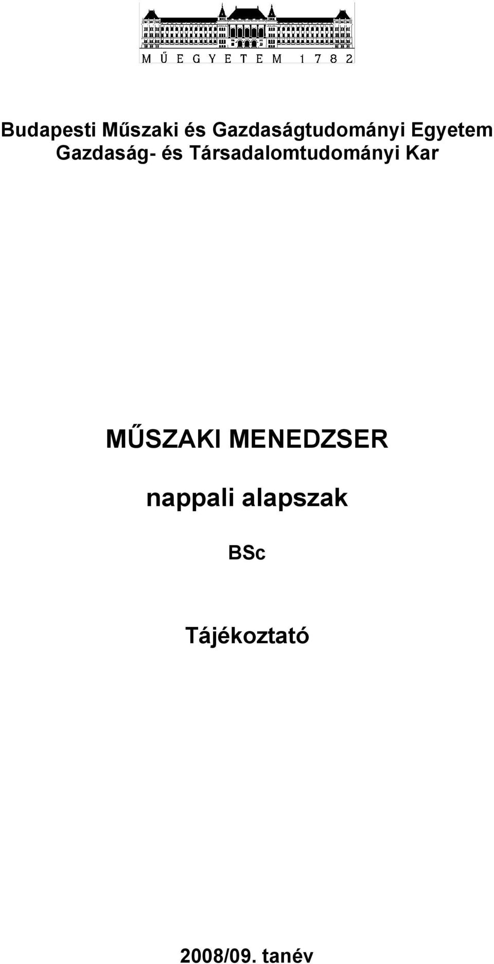és Társadalomtudományi Kar MŰSZAKI