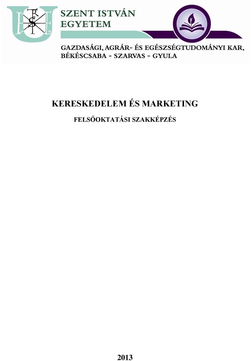 KERESKEDELEM ÉS MARKETING FELSŐOKTATÁSI SZAKKÉPZÉS - PDF Free Download