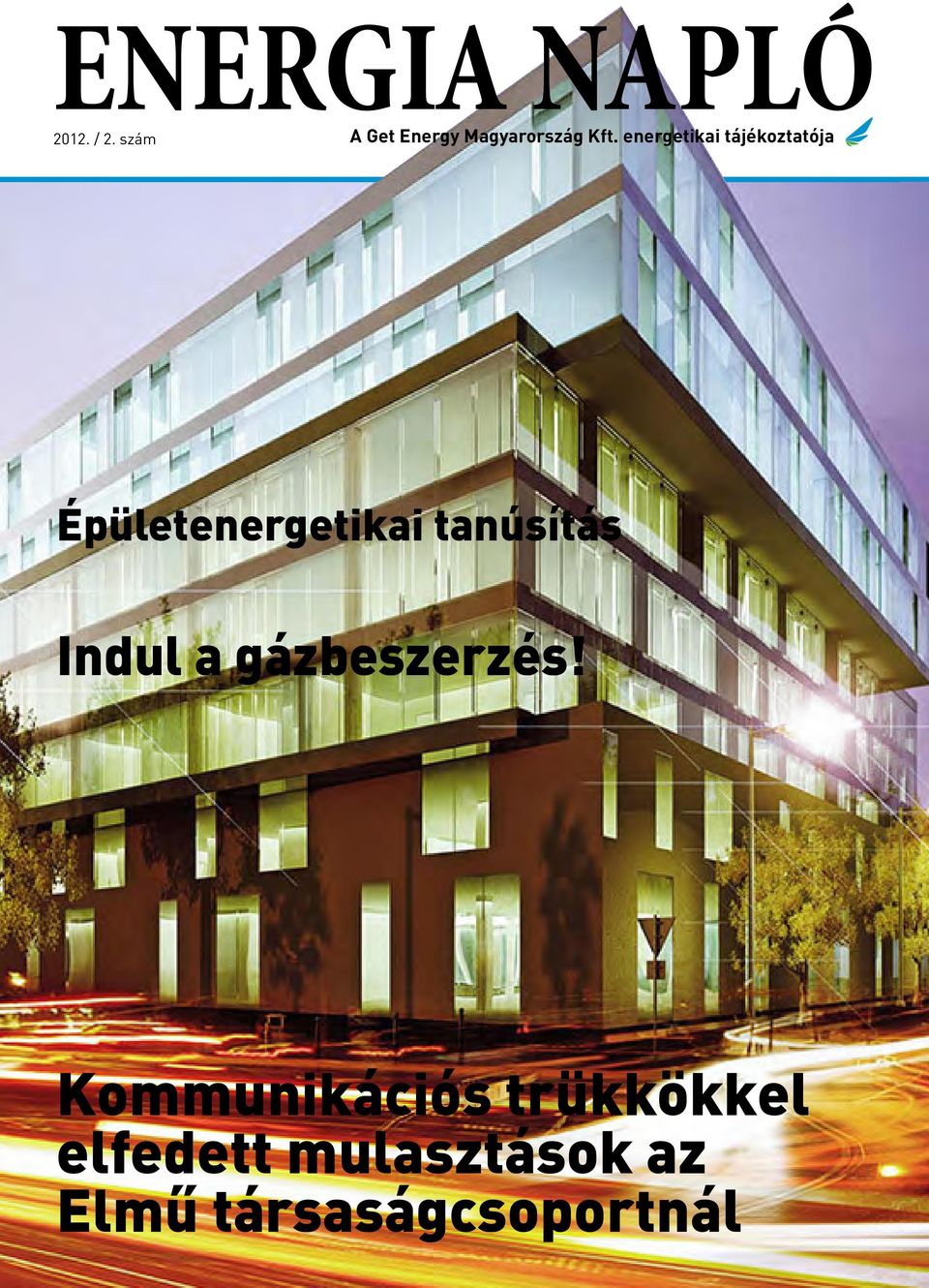 tanúsítás Indul a gázbeszerzés!