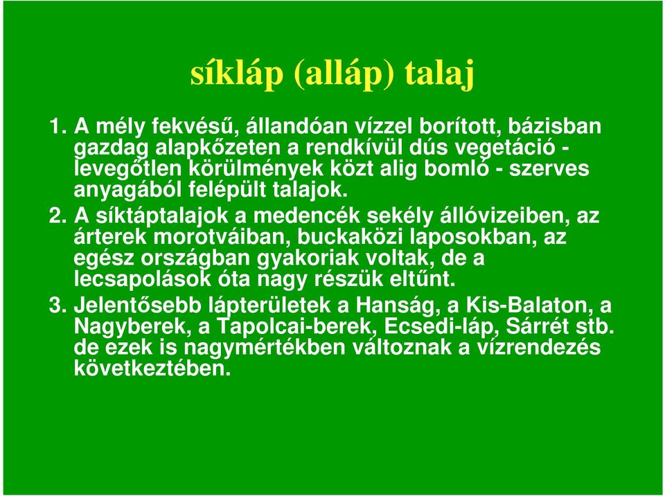 bomló - szerves anyagából felépült talajok. 2.