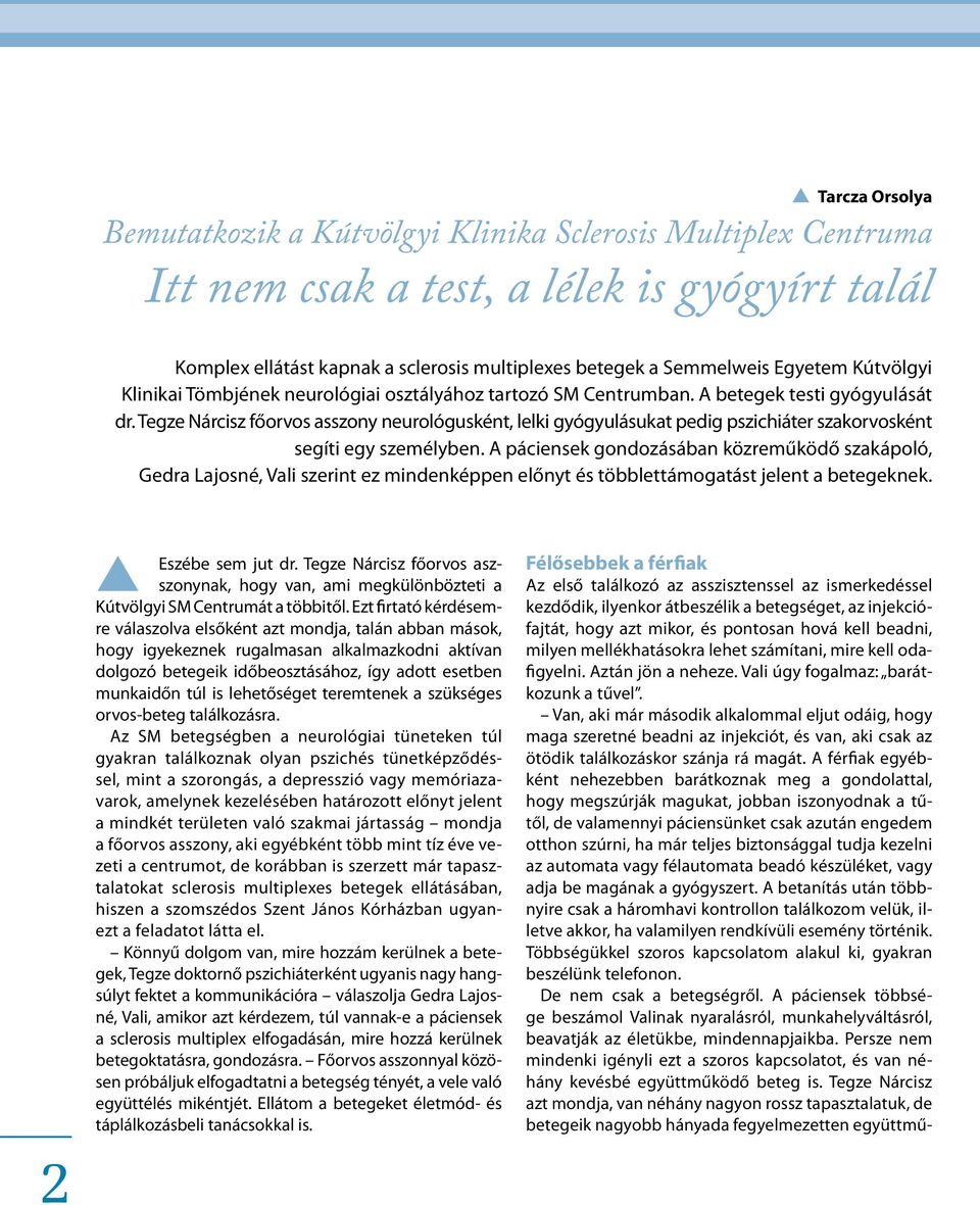 Randevú valaki sclerosis multiplexben