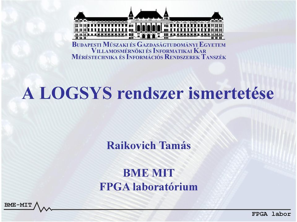 MÉRÉSTECHNIKA ÉS INFORMÁCIÓS RENDSZEREK TANSZÉK