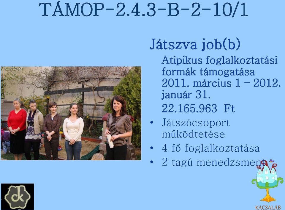 foglalkoztatási formák támogatása 2011.