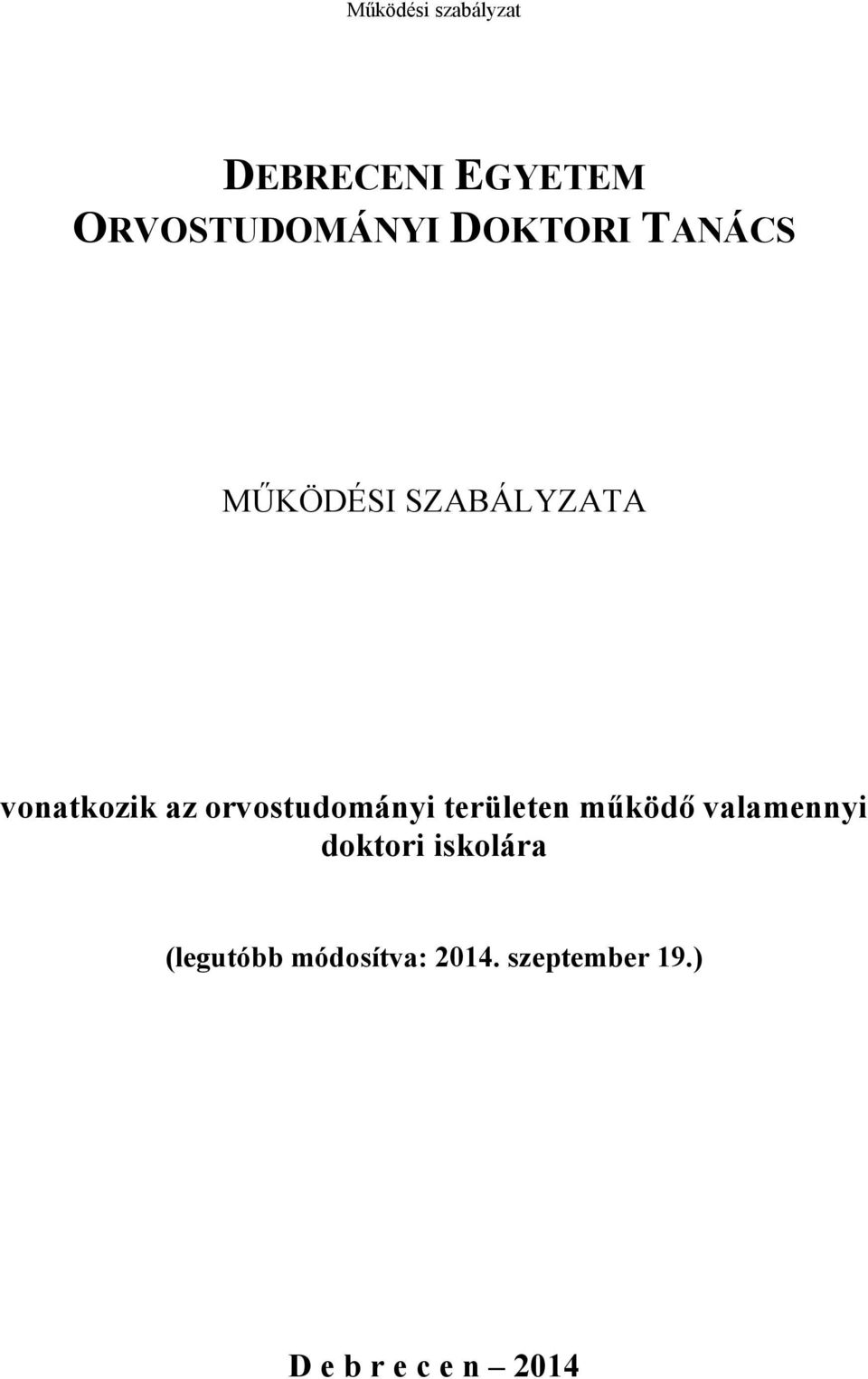 orvostudományi területen működő valamennyi doktori