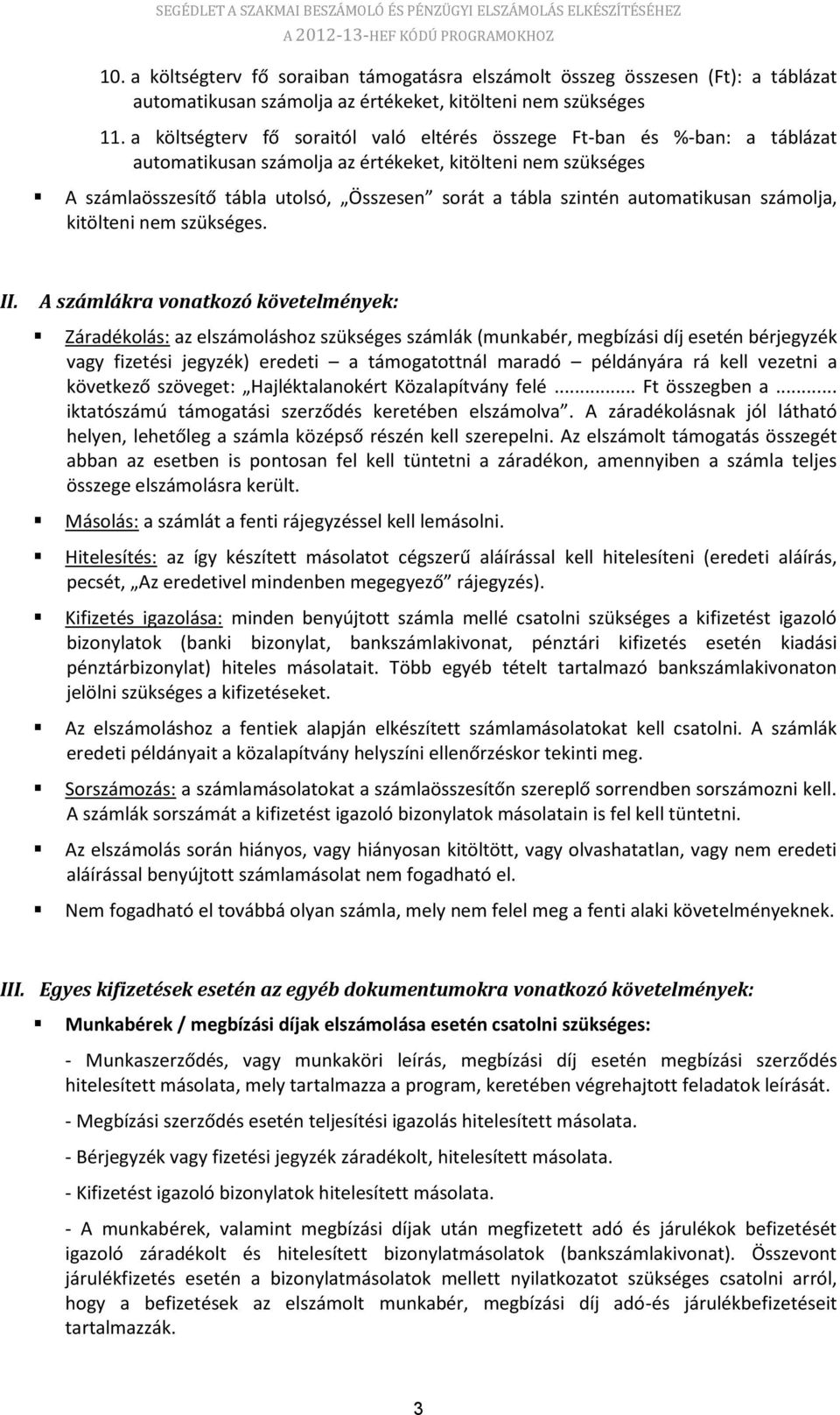 automatikusan számolja, kitölteni nem szükséges. II.