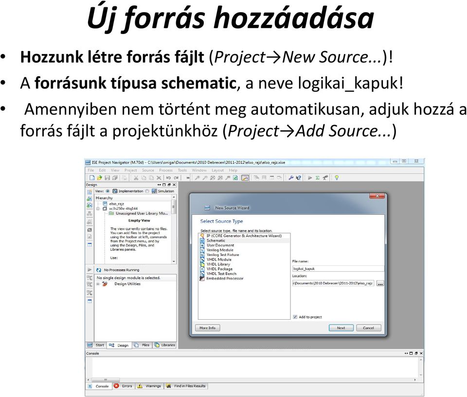 A forrásunk típusa schematic,, a neve logikai_kapuk!