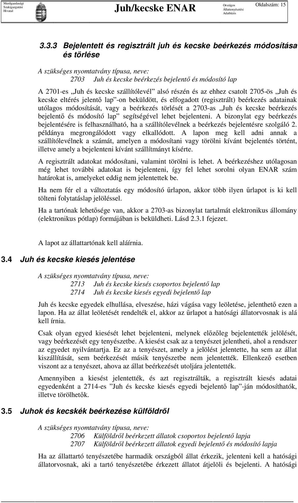 a Juh/Kecske ENAR bizonylatainak használatához, az adatok jelentéséhez -  PDF Ingyenes letöltés