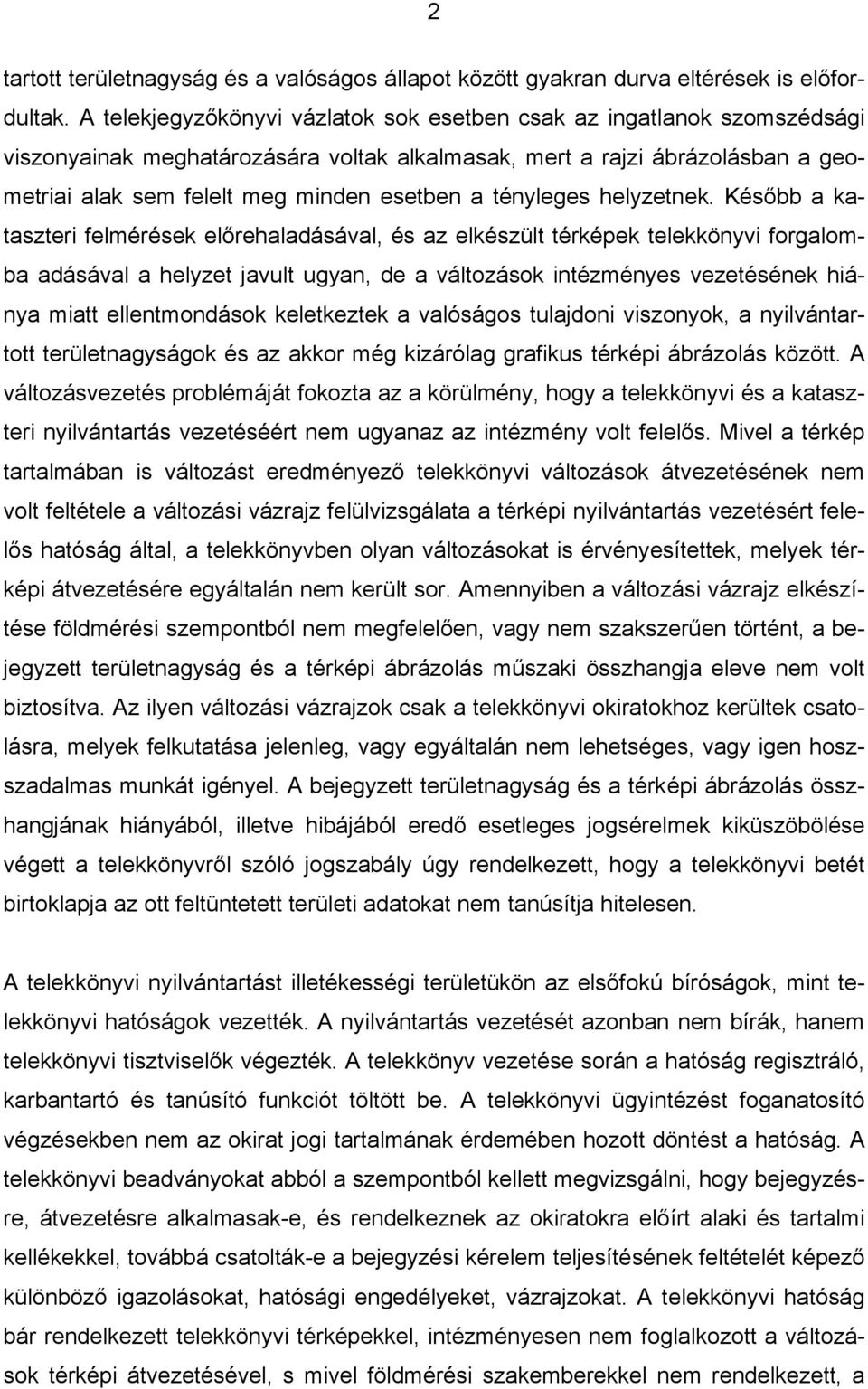 tényleges helyzetnek.