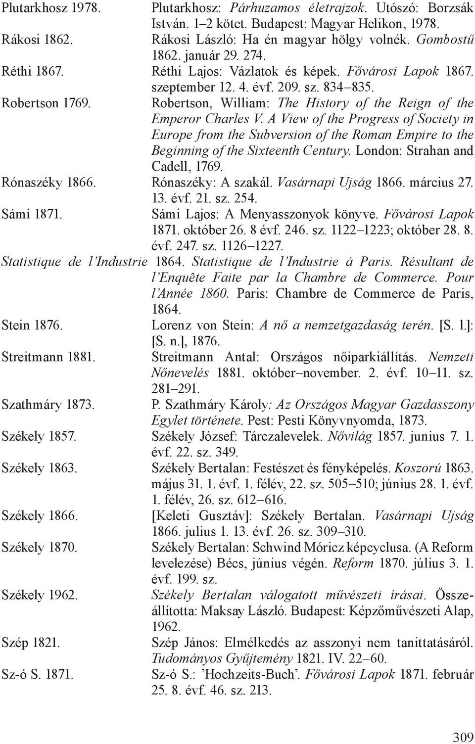 Robertson, William: The History of the Reign of the Emperor Charles V. A View of the Progress of Society in Europe from the Subversion of the Roman Empire to the Beginning of the Sixteenth Century.