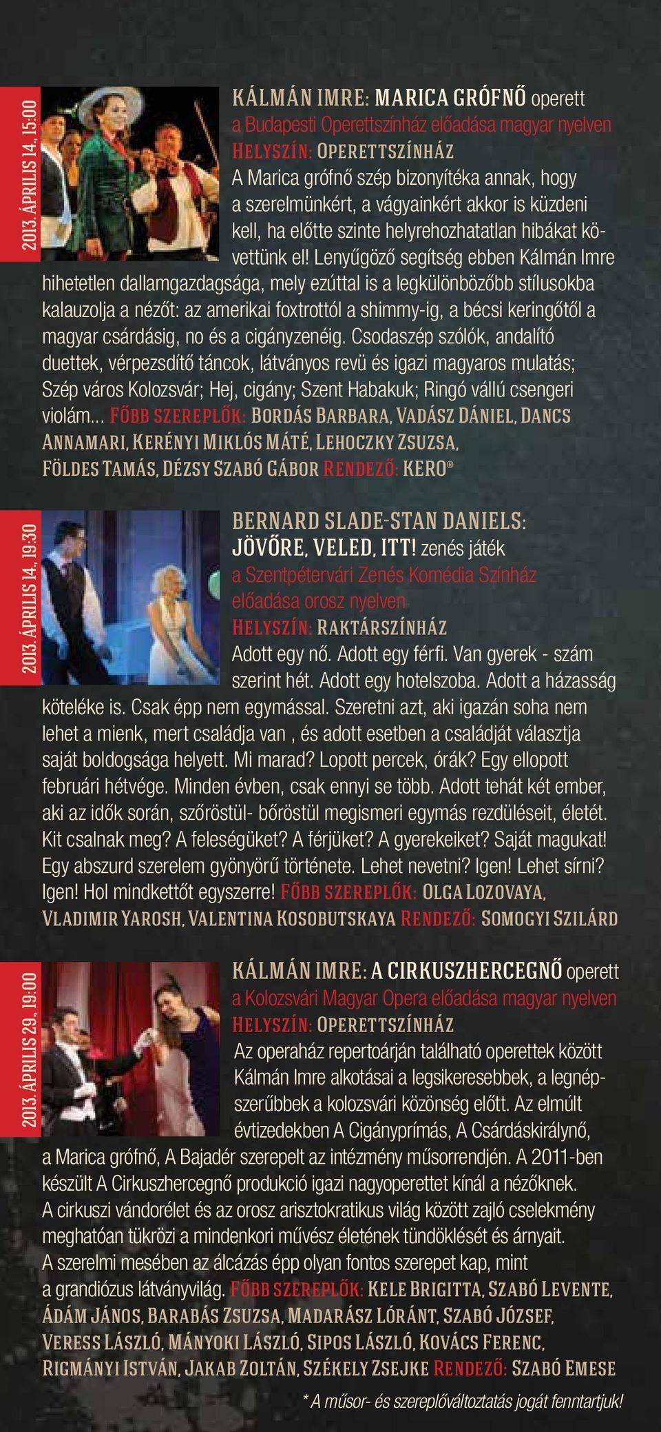 követtünk el!
