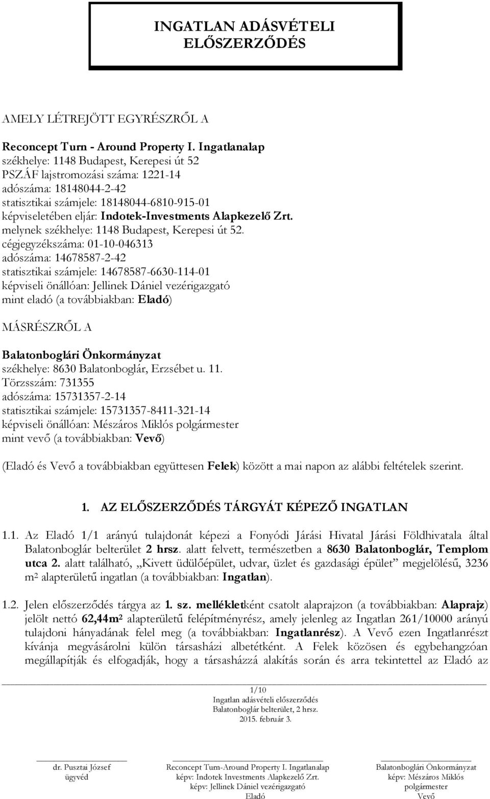 Alapkezelő Zrt. melynek székhelye: 1148 Budapest, Kerepesi út 52.