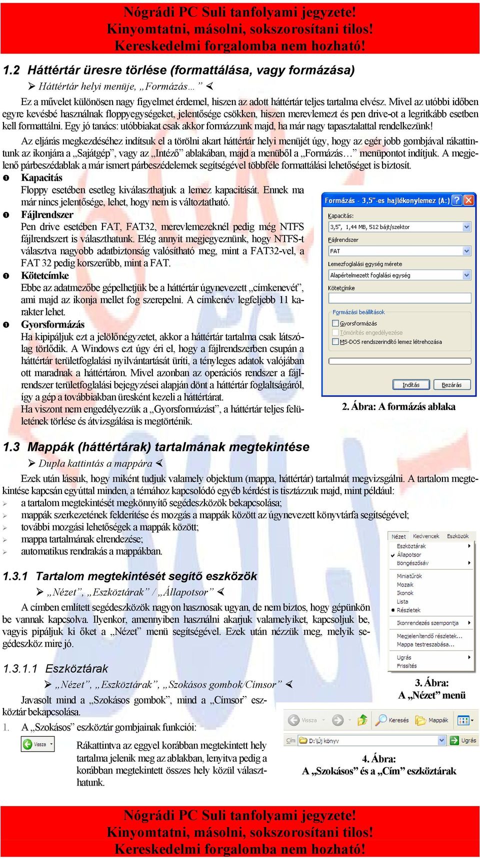 Nógrádi PC Suli tanfolyami jegyzete! Kinyomtatni, másolni, sokszorosítani  tilos! Kereskedelmi forgalomba nem hozható! TANFOLYAMI JEGYZET - PDF  Ingyenes letöltés