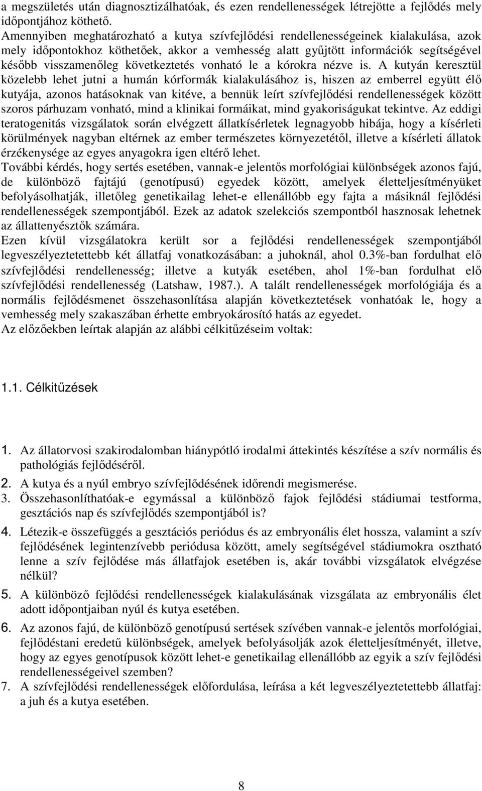 következtetés vonható le a kórokra nézve is.