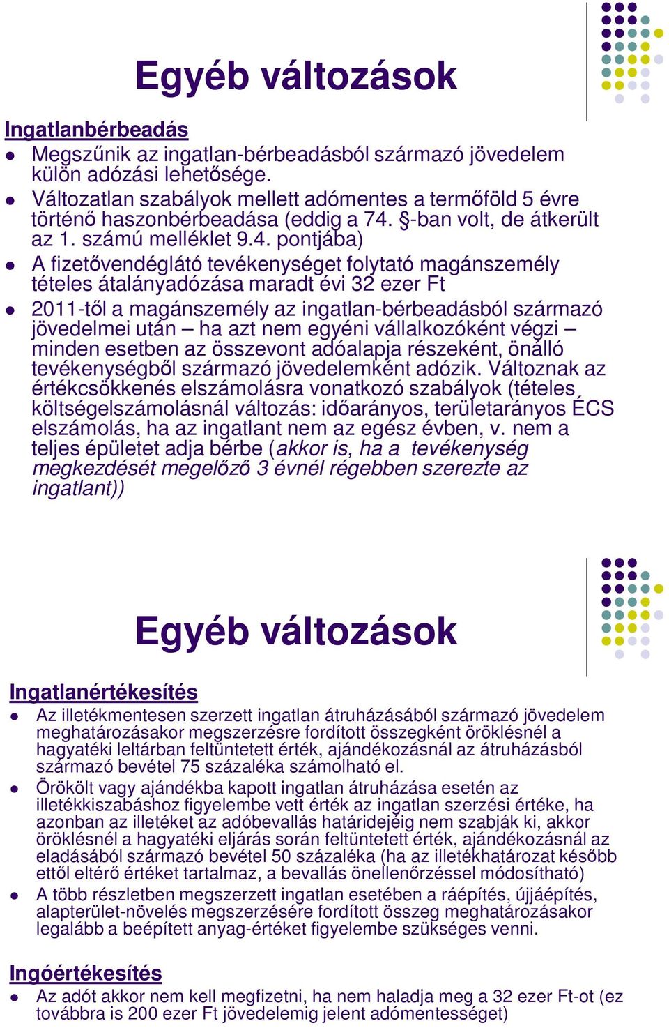 -ban volt, de átkerült az 1. számú melléklet 9.4.
