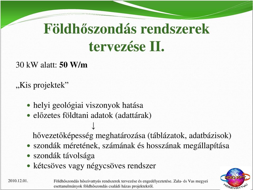 hővezetőképesség meghatározása (táblázatok, adatbázisok) szondák méretének,
