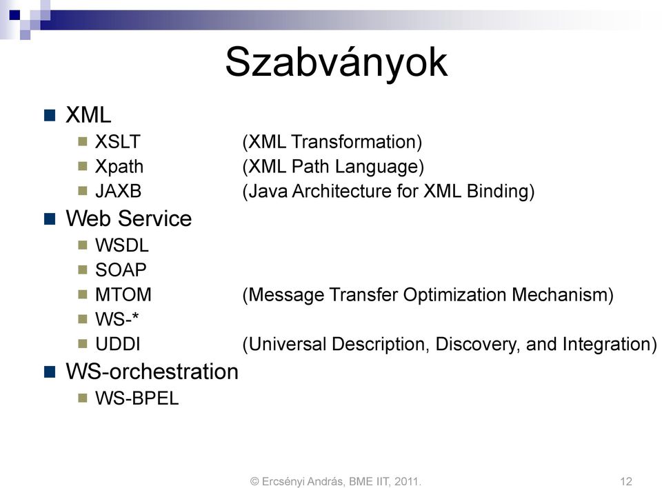 Language) (Java Architecture for XML Binding) (Message Transfer