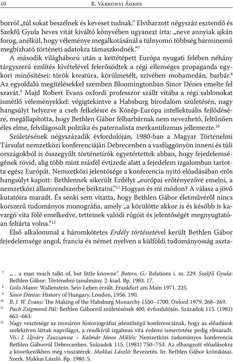 történeti adatokra támaszkodnék.