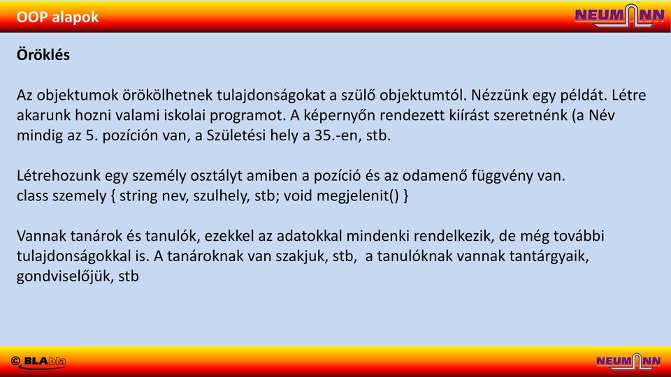 Létrehozunk egy személy osztályt amiben a pozíció és az odamenő függvény van.
